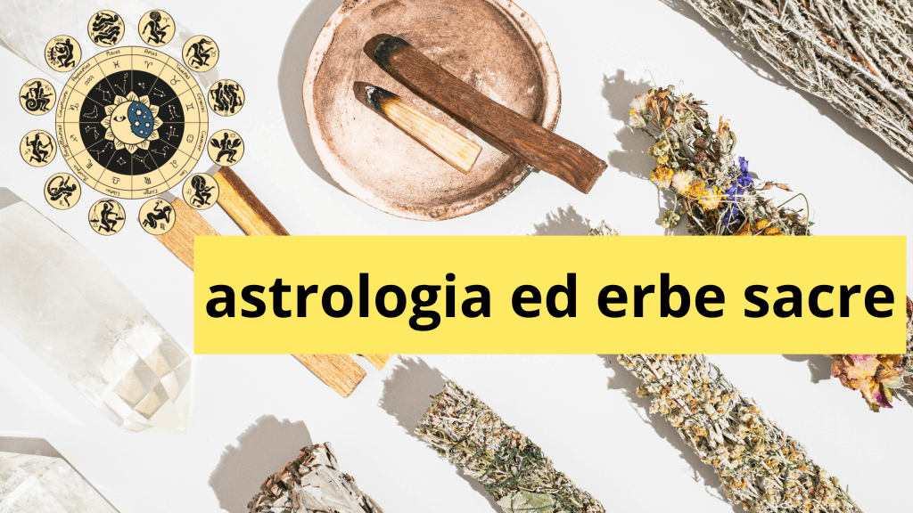 Astrologia ed erbe sacre